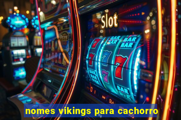 nomes vikings para cachorro